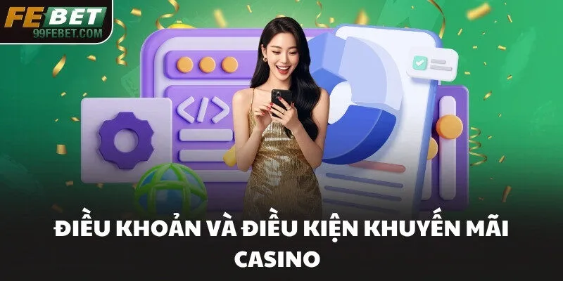 Điều khoản và điều kiện khuyến mãi Casino