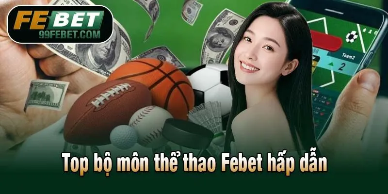Top bộ môn thể thao Febet hấp dẫn 